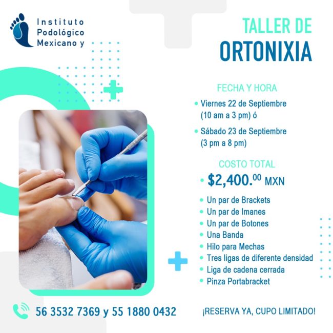 Taller de Ortonixia en Instituto Podológico Mexicano